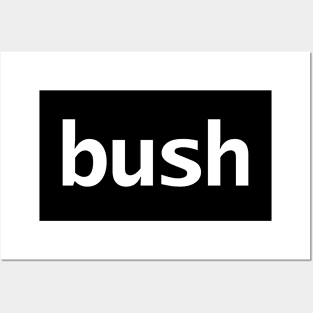 Bush Minimal Typography White Text Posters and Art